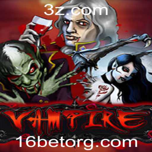 Vampire: Um Mergulho no Fascinante Jogo de Apostas 16bet